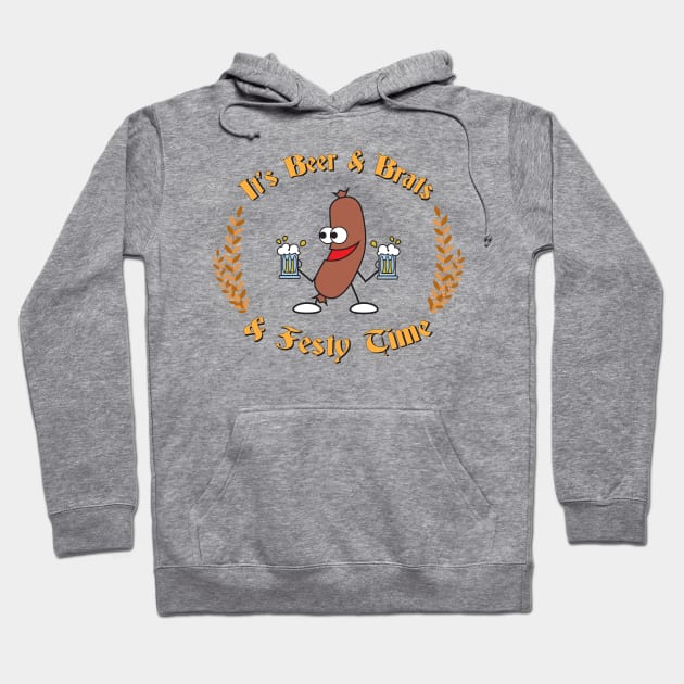 It's Beer & Brats & Festy Time! Hoodie by Karlie Designs